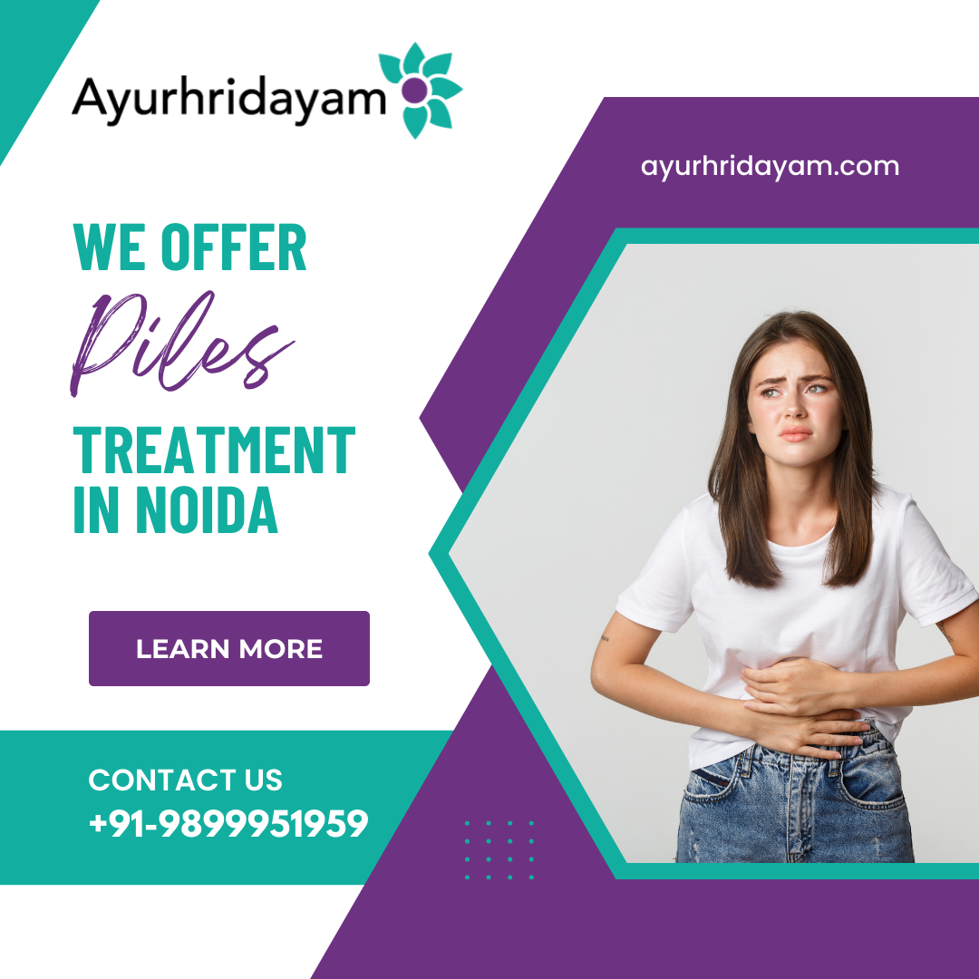 Piles Clinic in South Delhi for your Ayurvedic Cure